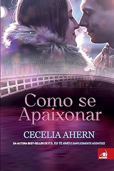 Como se Apaixonar Cecelia Ahern